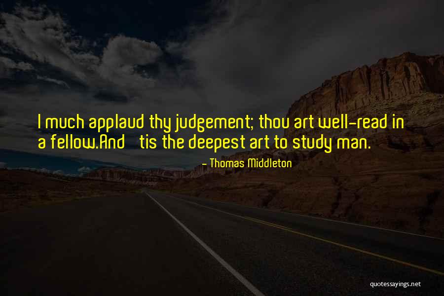 The Deepest Well Quotes By Thomas Middleton The Deepest Well Quotes By Thomas Middleton