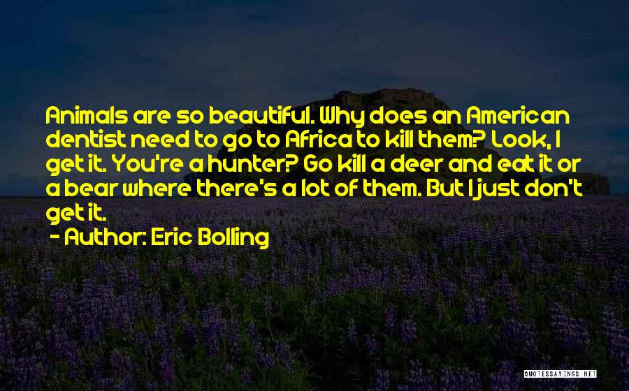 The Deer Hunter Quotes By Eric Bolling