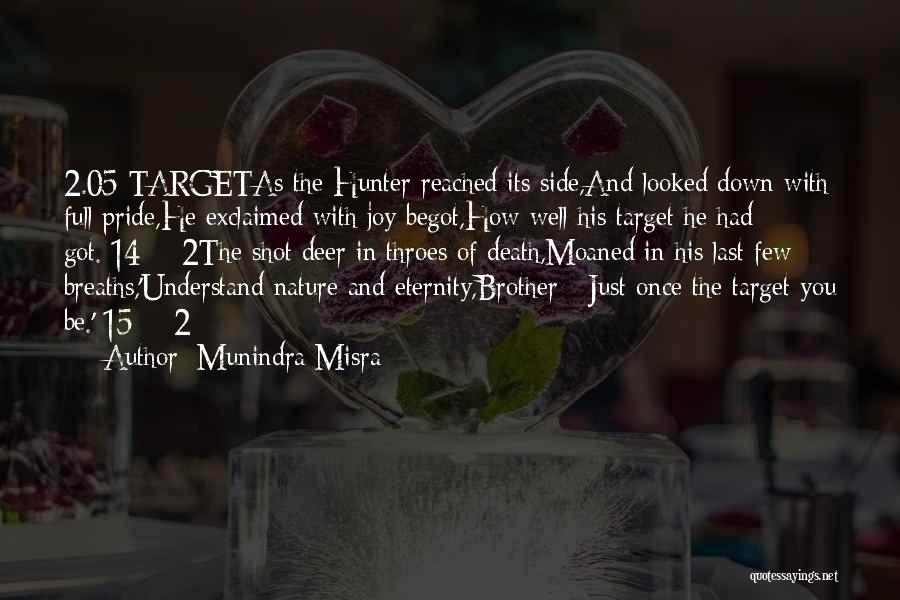 The Deer Hunter Quotes By Munindra Misra