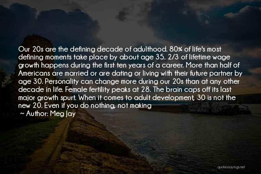 The Defining Decade Quotes By Meg Jay