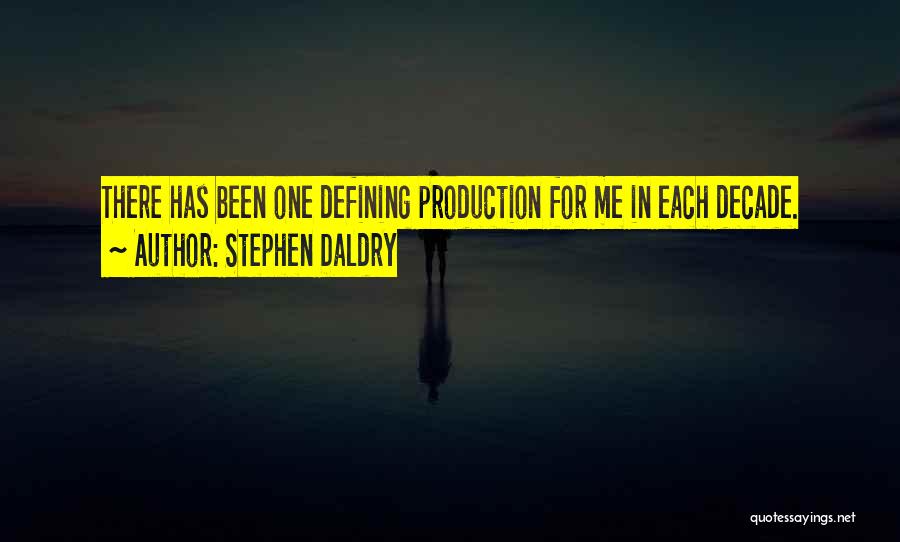 The Defining Decade Quotes By Stephen Daldry