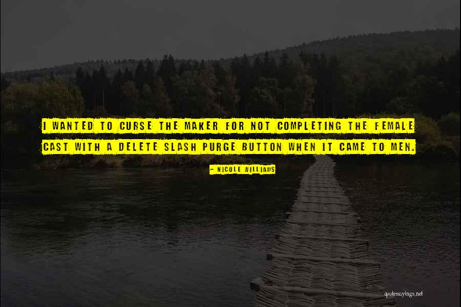 The Delete Button Quotes By Nicole Williams The Delete Button Quotes By Nicole Williams