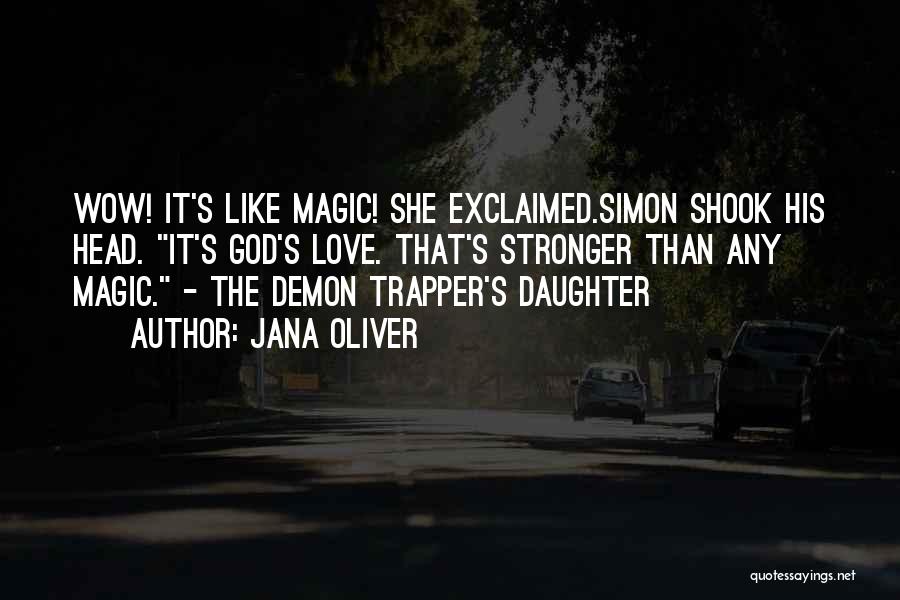 The Demon Trapper's Daughter Quotes By Jana Oliver