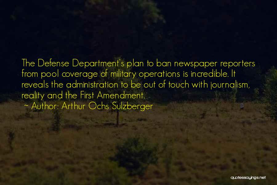 The Department Of Defense Quotes By Arthur Ochs Sulzberger