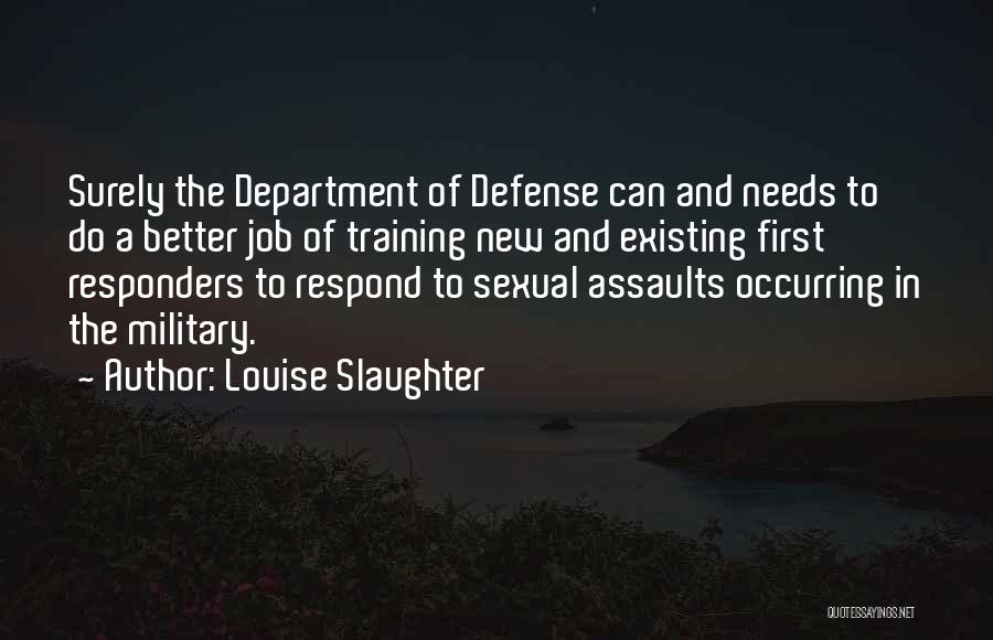 The Department Of Defense Quotes By Louise Slaughter
