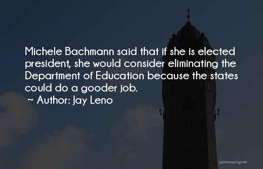 The Department Of Education Quotes By Jay Leno