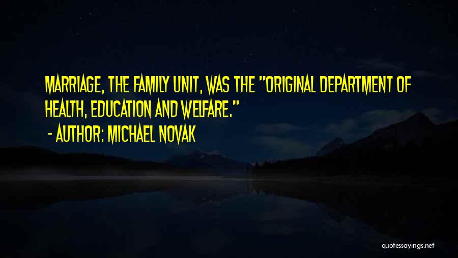 The Department Of Education Quotes By Michael Novak