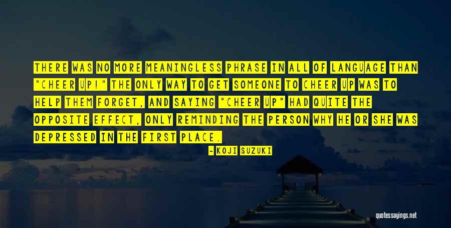 The Depressed Person Quotes By Koji Suzuki The Depressed Person Quotes By Koji Suzuki