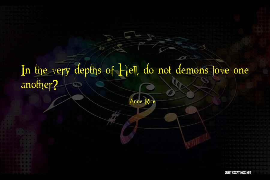 The Depths Of Love Quotes By Anne Rice The Depths Of Love Quotes By Anne Rice