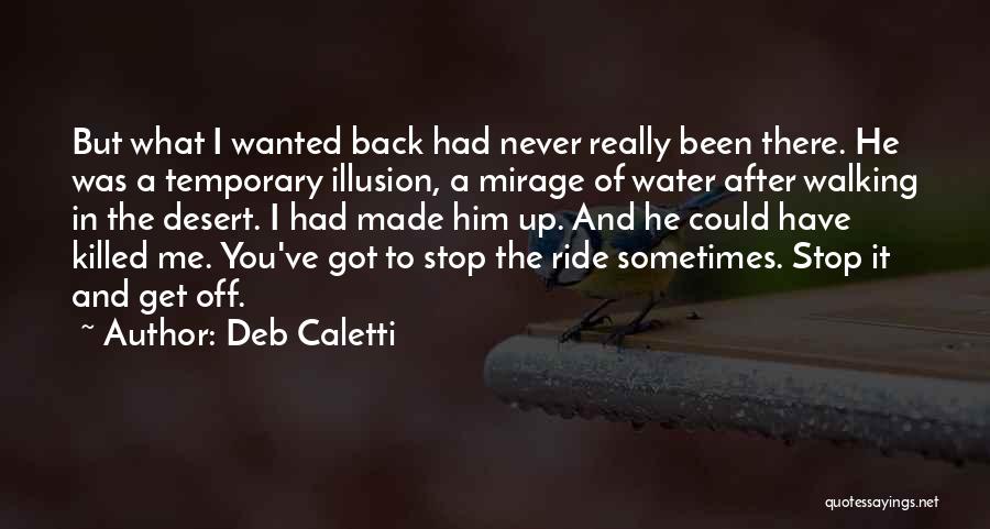 The Desert And Love Quotes By Deb Caletti