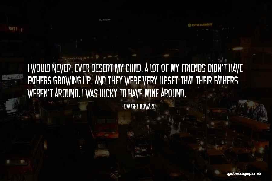 The Desert Fathers Quotes By Dwight Howard