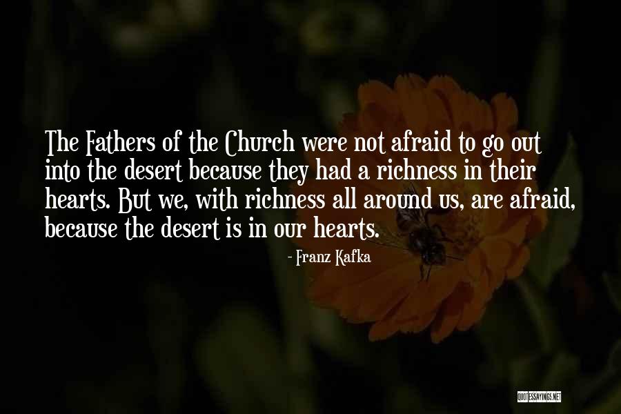 The Desert Fathers Quotes By Franz Kafka