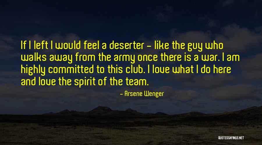 The Deserter Quotes By Arsene Wenger The Deserter Quotes By Arsene Wenger