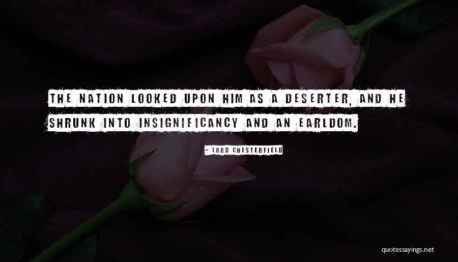 The Deserter Quotes By Lord Chesterfield The Deserter Quotes By Lord Chesterfield