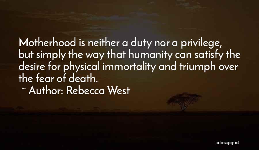 The Desire Quotes By Rebecca West