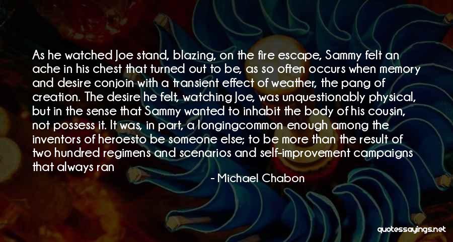 The Desire To Be With Someone Quotes By Michael Chabon The Desire To Be With Someone Quotes By Michael Chabon