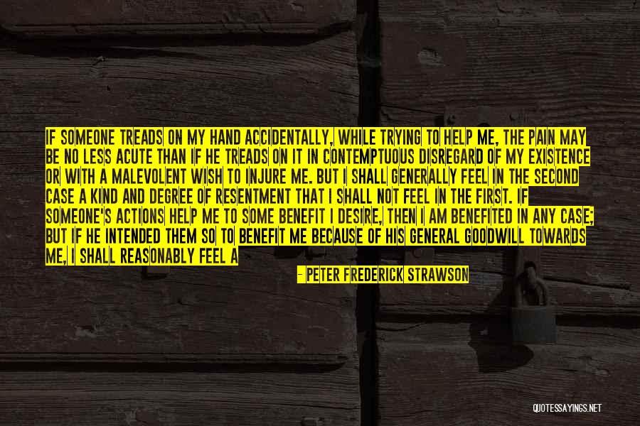 The Desire To Be With Someone Quotes By Peter Frederick Strawson The Desire To Be With Someone Quotes By Peter Frederick Strawson