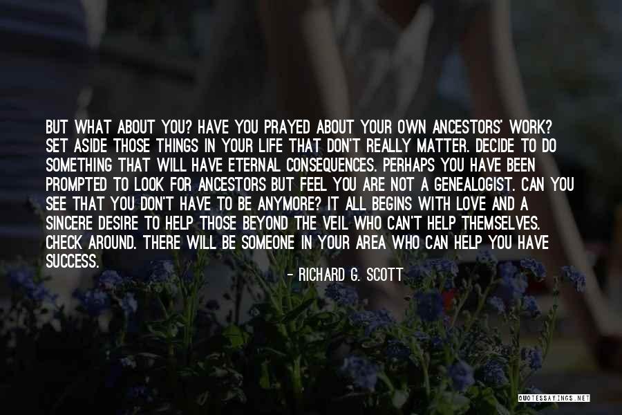 The Desire To Be With Someone Quotes By Richard G. Scott The Desire To Be With Someone Quotes By Richard G. Scott
