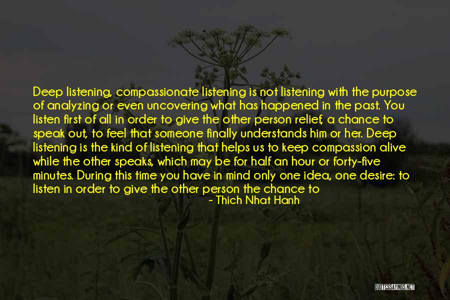 The Desire To Be With Someone Quotes By Thich Nhat Hanh The Desire To Be With Someone Quotes By Thich Nhat Hanh