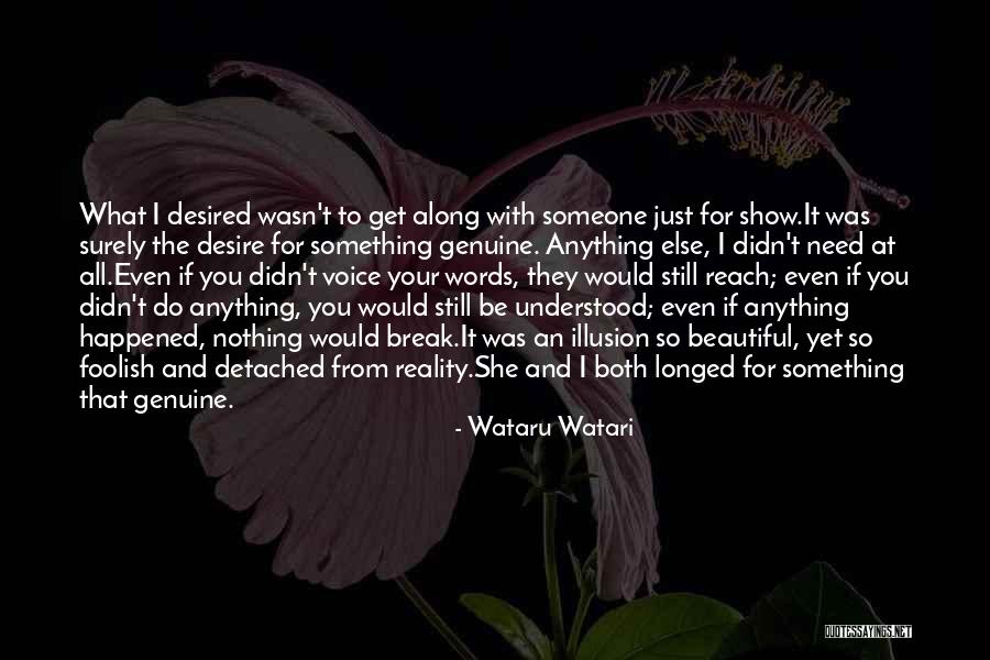 The Desire To Be With Someone Quotes By Wataru Watari The Desire To Be With Someone Quotes By Wataru Watari