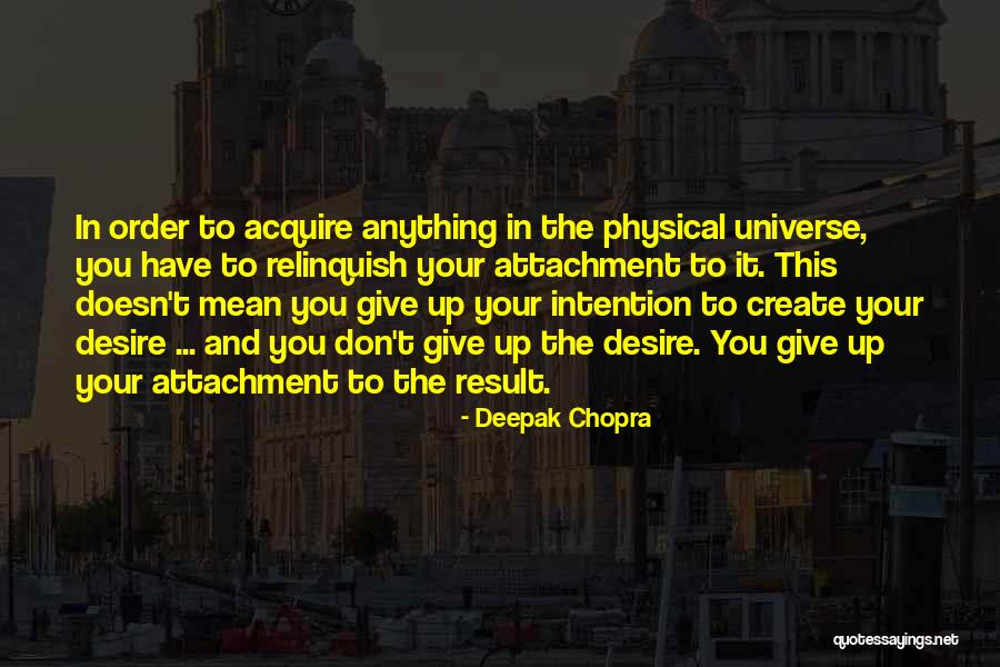The Desire To Create Quotes By Deepak Chopra The Desire To Create Quotes By Deepak Chopra