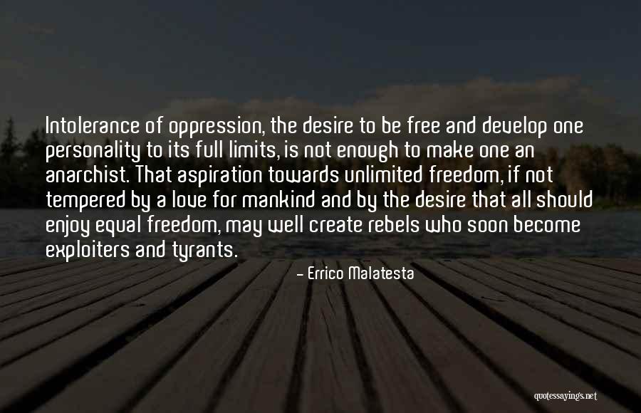 The Desire To Create Quotes By Errico Malatesta The Desire To Create Quotes By Errico Malatesta