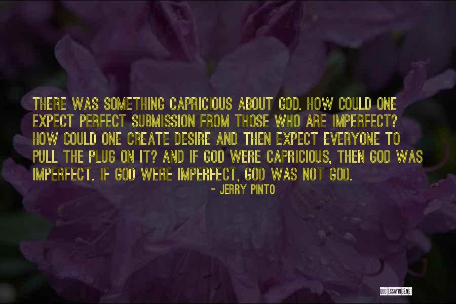 The Desire To Create Quotes By Jerry Pinto The Desire To Create Quotes By Jerry Pinto