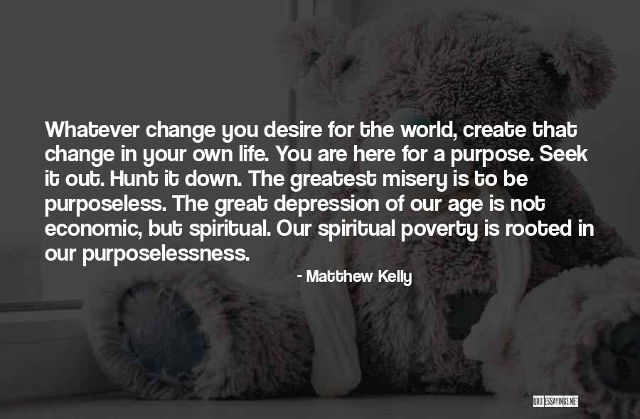 The Desire To Create Quotes By Matthew Kelly The Desire To Create Quotes By Matthew Kelly