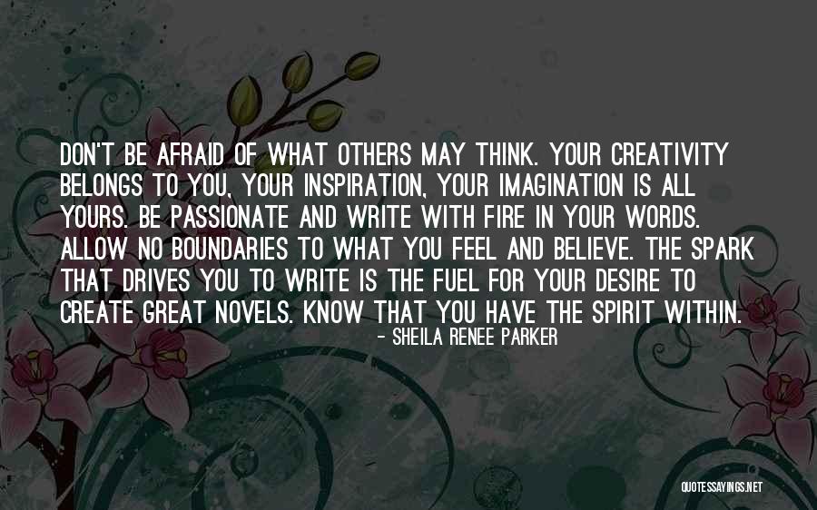 The Desire To Create Quotes By Sheila Renee Parker The Desire To Create Quotes By Sheila Renee Parker