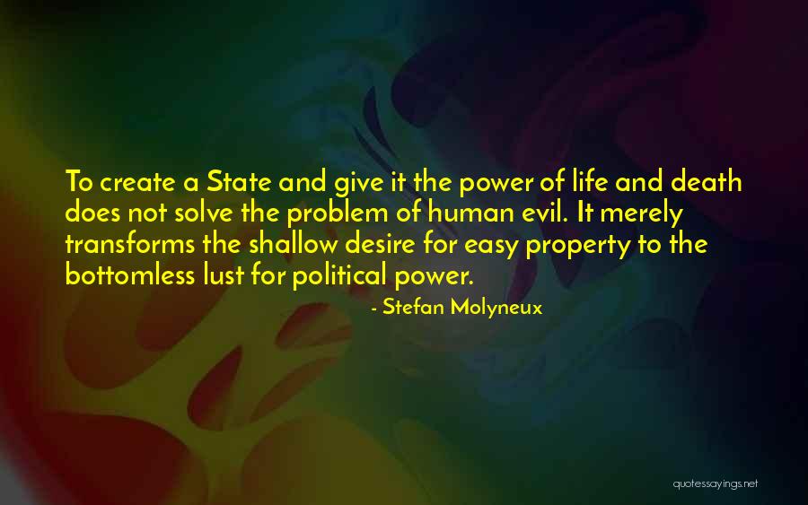 The Desire To Create Quotes By Stefan Molyneux The Desire To Create Quotes By Stefan Molyneux