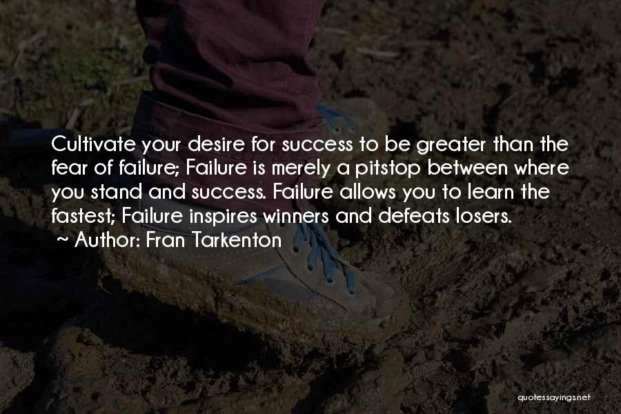 The Desire To Learn Quotes By Fran Tarkenton