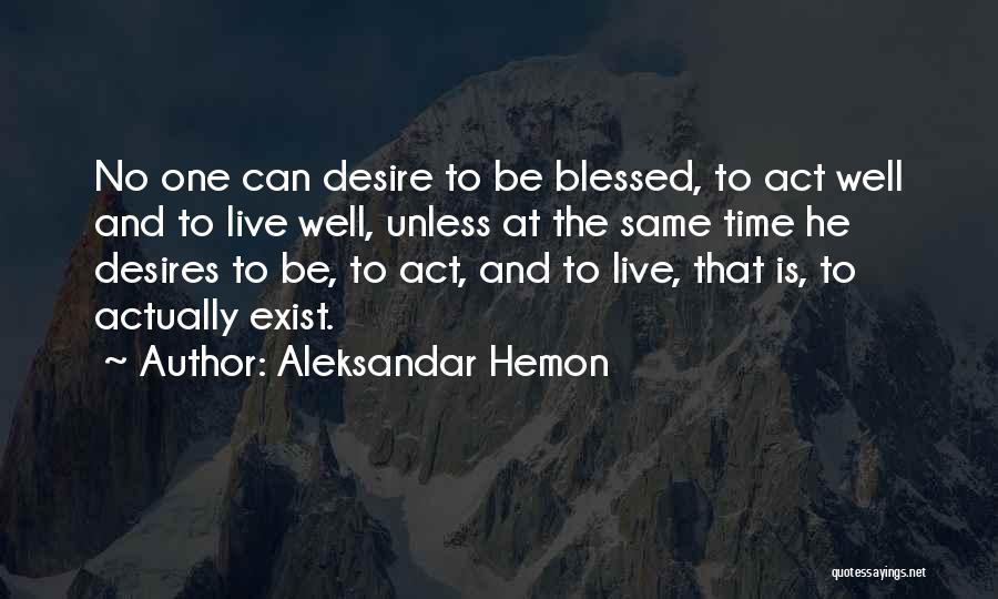 The Desire To Live Quotes By Aleksandar Hemon