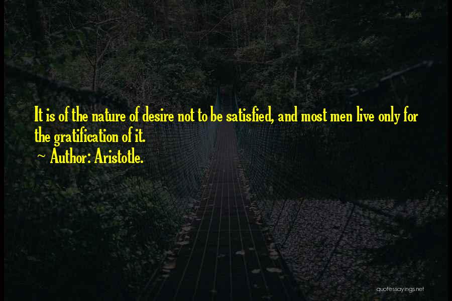 The Desire To Live Quotes By Aristotle.