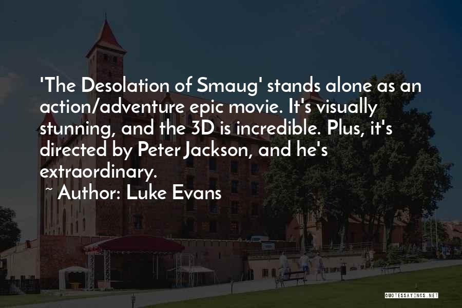 The Desolation Of Smaug Quotes By Luke Evans
