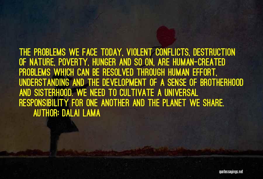 The Destruction Of Nature Quotes By Dalai Lama