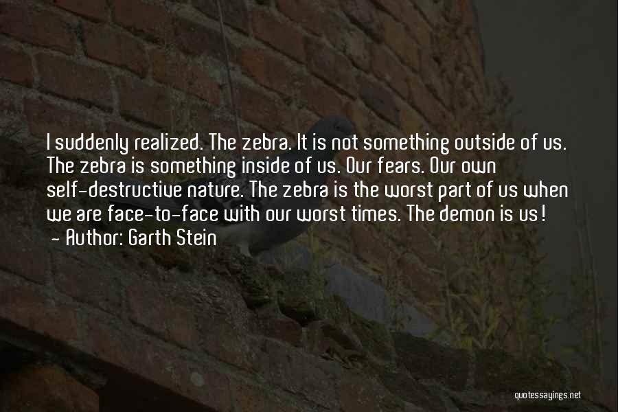 The Destruction Of Nature Quotes By Garth Stein