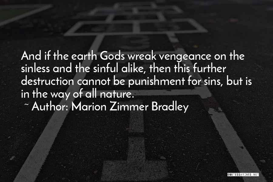 The Destruction Of Nature Quotes By Marion Zimmer Bradley