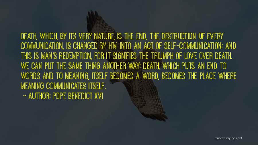 The Destruction Of Nature Quotes By Pope Benedict XVI