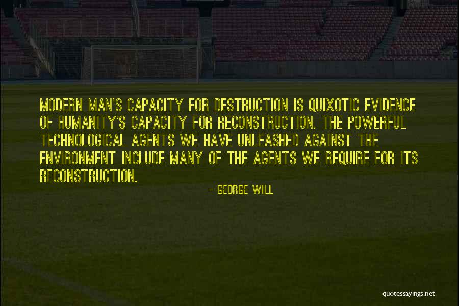 The Destruction Of The Environment Quotes By George Will The Destruction Of The Environment Quotes By George Will