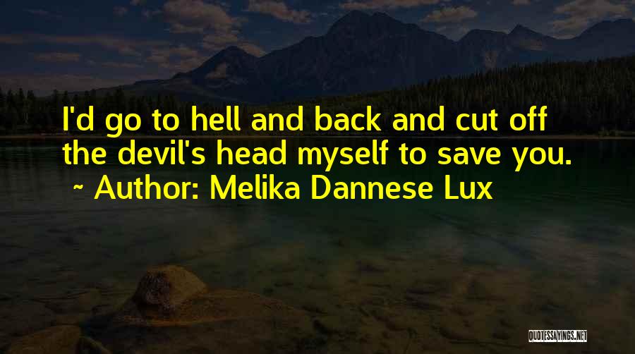 The Devil And Hell Quotes By Melika Dannese Lux