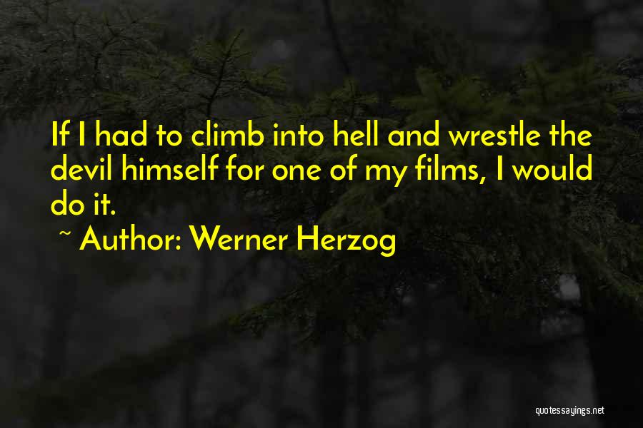 The Devil And Hell Quotes By Werner Herzog