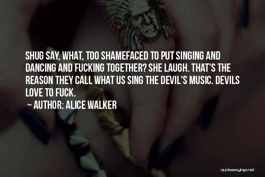 The Devil And Love Quotes By Alice Walker