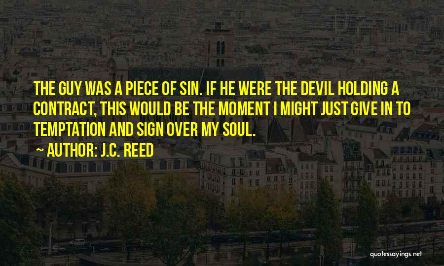 The Devil And Love Quotes By J.C. Reed