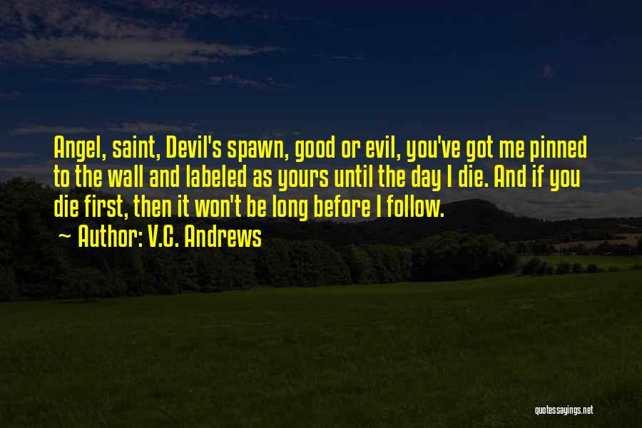 The Devil And Love Quotes By V.C. Andrews