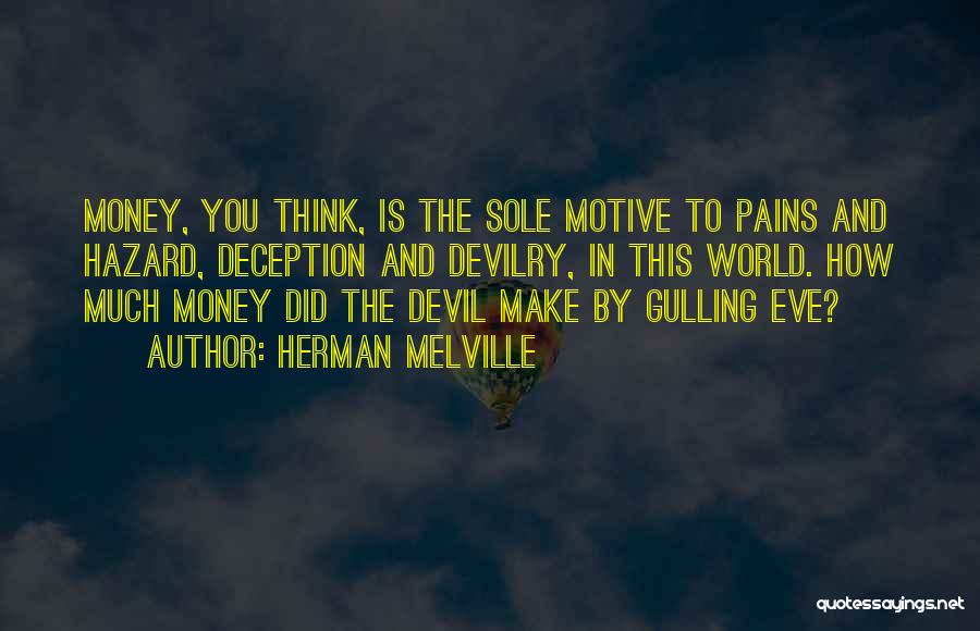 The Devil And Money Quotes By Herman Melville