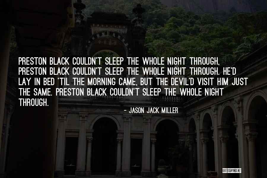 The Devil And Preston Black Quotes By Jason Jack Miller The Devil And Preston Black Quotes By Jason Jack Miller