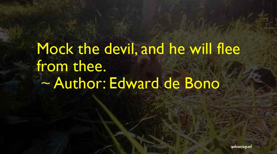 The Devil And Temptation Quotes By Edward De Bono