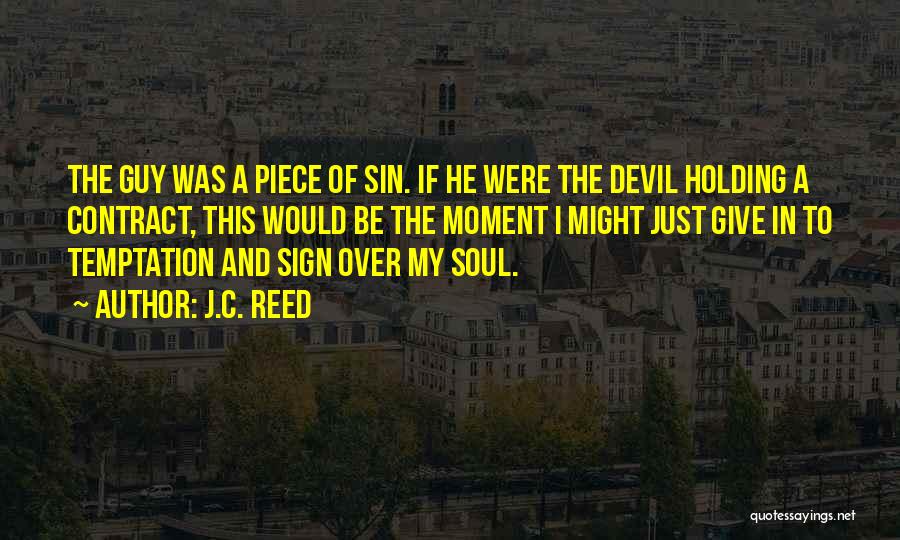 The Devil And Temptation Quotes By J.C. Reed