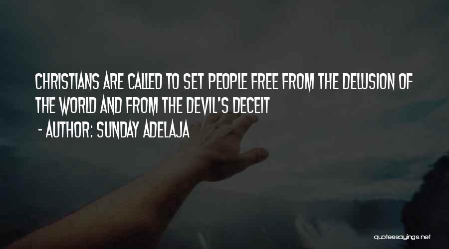 The Devil Delusion Quotes By Sunday Adelaja