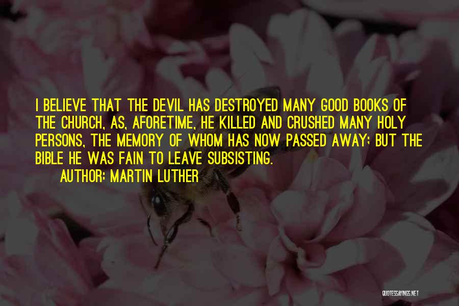 The Devil From The Bible Quotes By Martin Luther